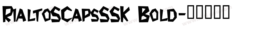 RialtoSCapsSSK Bold字体转换